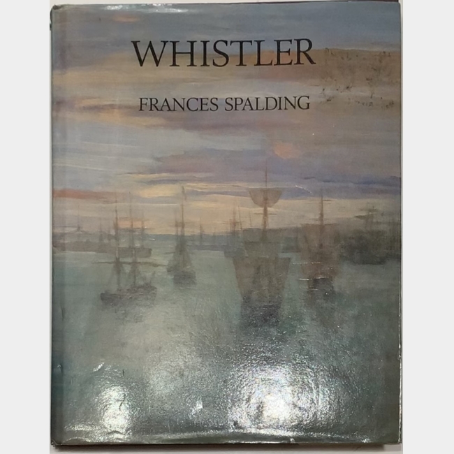 Whistler by  Frances Spalding